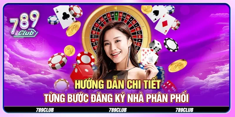 Hướng dẫn chi tiết từng bước đăng ký nhà phân phối 
